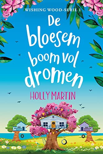 De bloesemboom vol dromen (Wishing Wood, 1)