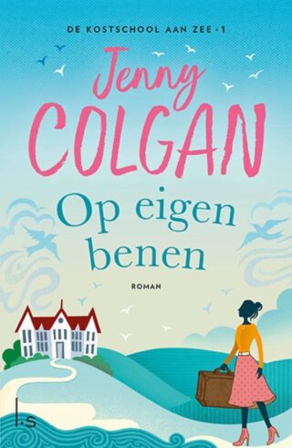Op eigen benen (De kostschool aan zee, 1)