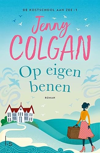 Op eigen benen (De kostschool aan zee, 1)