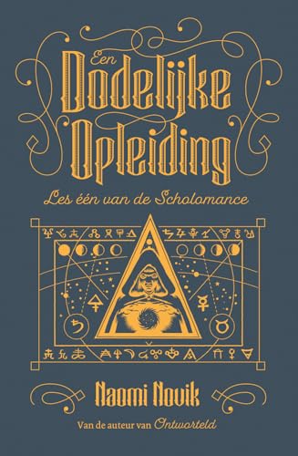 Een dodelijke opleiding (De Scholomance, 1)