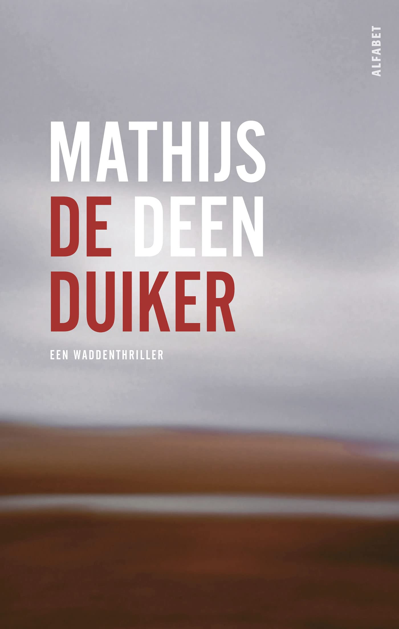 De duiker: Een Waddentriller (Een Waddenthriller, 2)