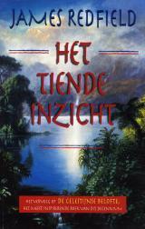 Het tiende inzicht / druk Heruitgave: de visie vasthouden, verdere verkenningen van de Celestijnse belofte