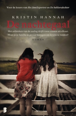 De nachtegaal: het uitbreken van de oorlog drijft twee zussen uit elkaar. Moet je je familie in gevaar brengen om levens te redden?