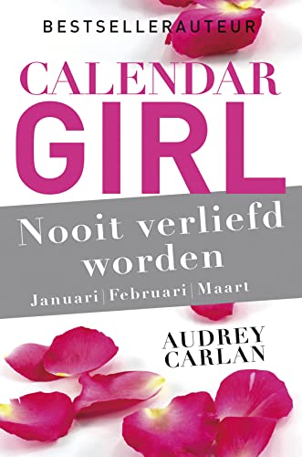 Nooit verliefd worden - januari/februari/maart (Calendar Girl, 1)