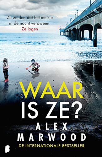 Waar is ze?: ze zeiden dat het meisje 's nachts verdween. ze logen.