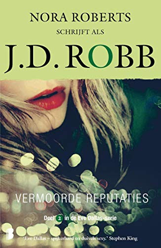 Vermoorde reputaties: Deel 2 met Eve Dallas (Eve Dallas, 2)