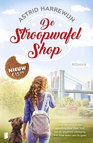 De stroopwafelshop: Suze vertrekt in een opwelling naar New York om de grootste uitdaging van haar leven aan te gaan