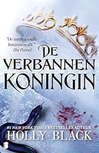 De verbannen koningin (Elfhame-serie, 3)