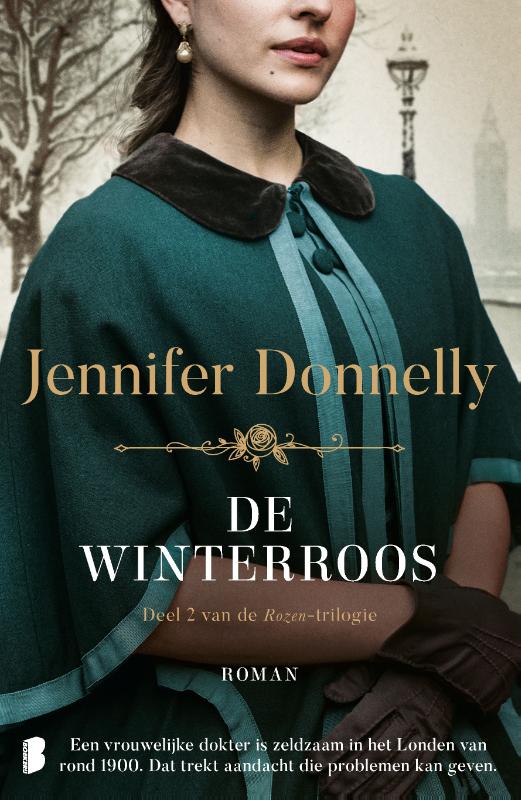 De winterroos: Een vrouwelijke dokter is zeldzaam in het Londen van rond 1900. Dat trekt aandacht die problemen kan geven. (Rozen, 2)