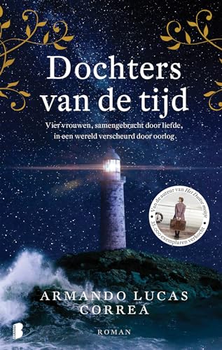 Dochters van de tijd: Vier vrouwen, samengebracht door liefde, in een wereld verscheurd door oorlog