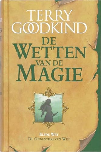 De ongeschreven wet: de 11e wet van de magie: de elfde wet van de magie (De wetten van de magie, 11)