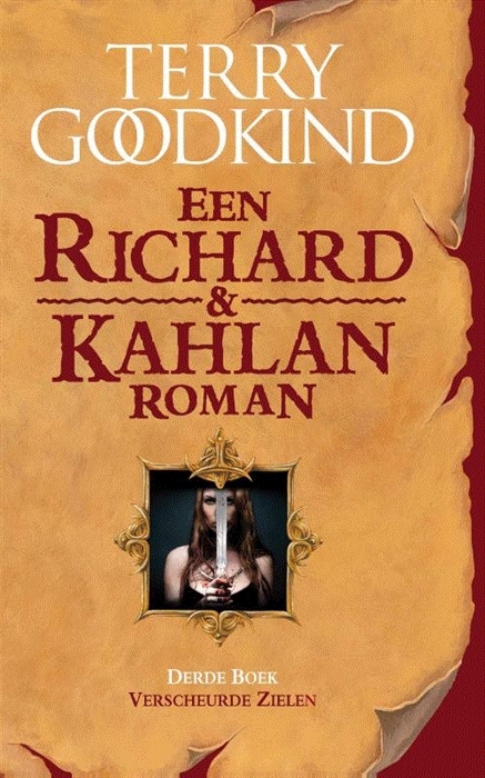 Verscheurde Zielen: een Richard & Kahlan roman (Richard & Kahlan, 3)