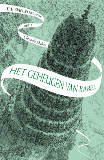 Het geheugen van Babel (De spiegelpassante, 3)