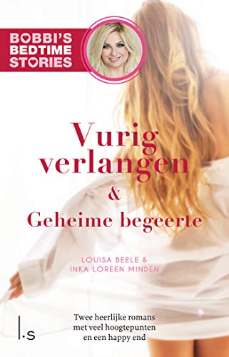 Vurig verlangen ; Geheime begeerte (Bobbi's Bedtime Stories, 7-8)