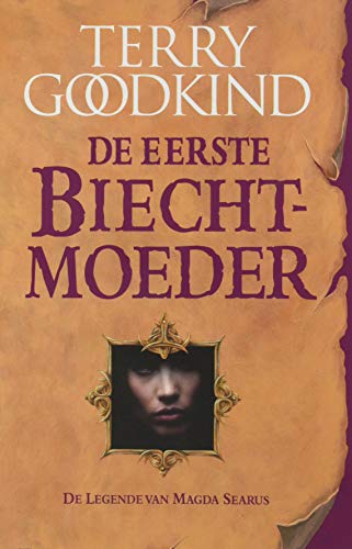 De Eerste Biechtmoeder - De Legende van Magda Searus (POD) (De Wetten van de Magie)