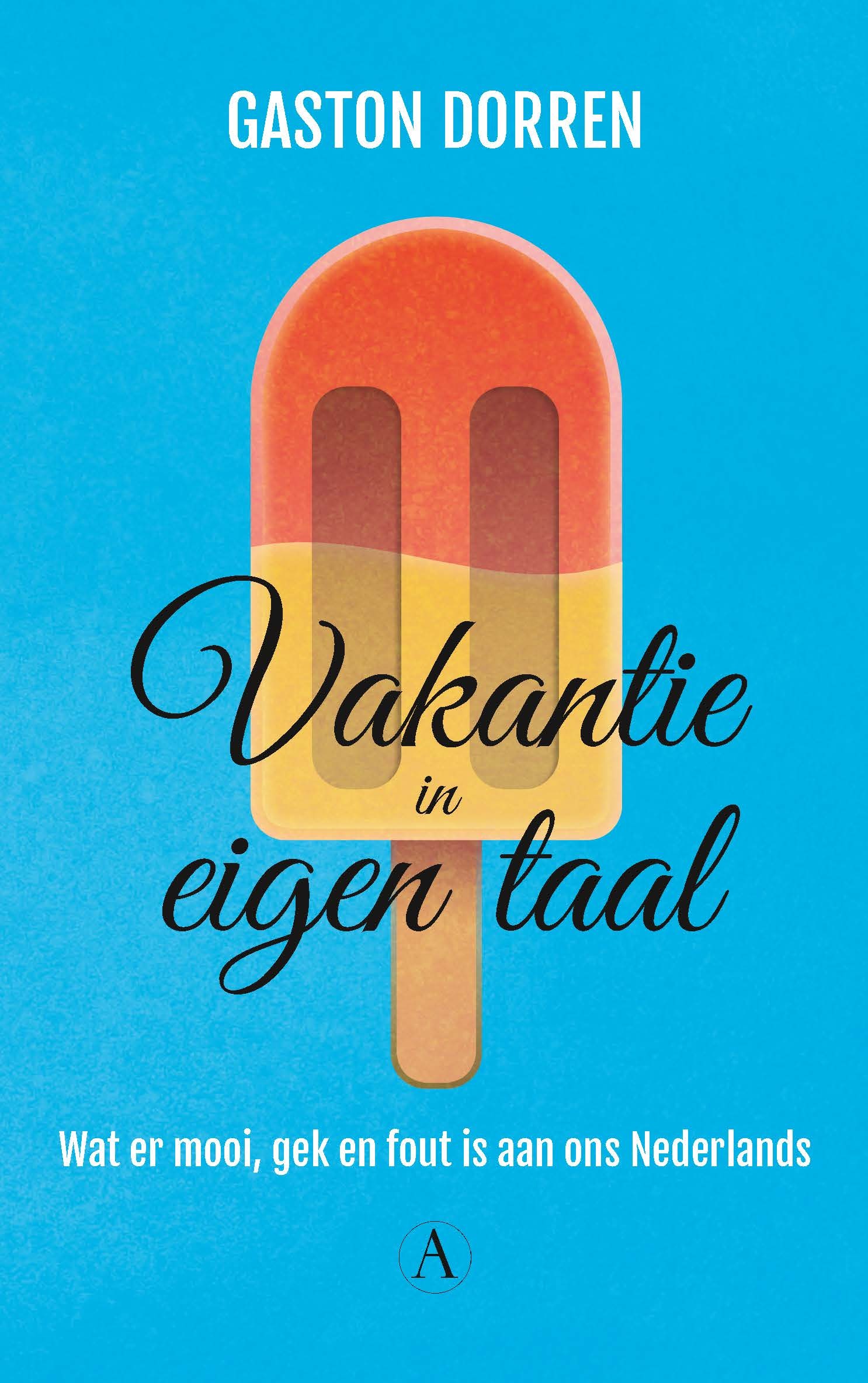 Vakantie in eigen taal: wat er mooi, gek en fout is aan ons Nederlands