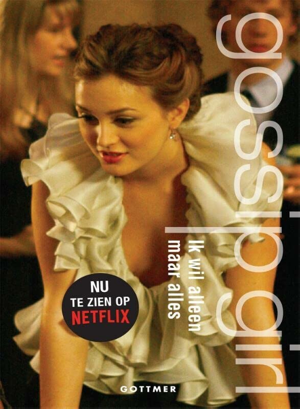 Ik wil alleen maar alles (Gossip girl, 3)