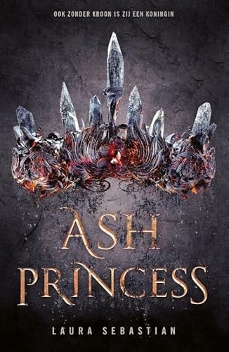 Ash princess: Als ik dit wil overleven, zal ik sterk moeten zijn. Sterk als een koningin (Ash princess trilogie, 1)