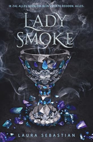 Lady Smoke: Ik zal alles doen om mijn volk te redden. Alles. (Ash princess trilogie, 2)