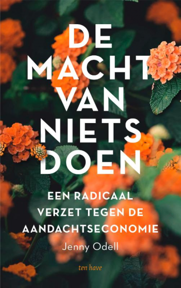 De macht van niets doen: een radicaal verzet tegen de aandachteconomie