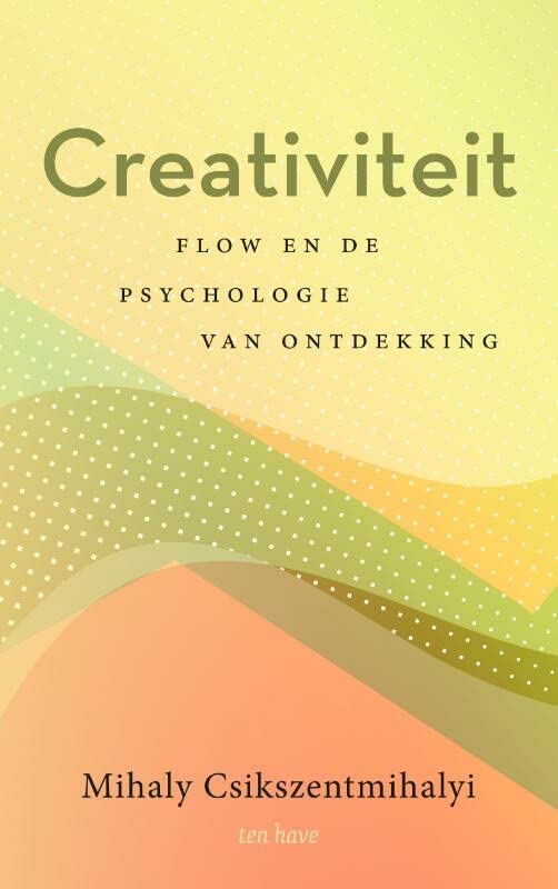 Creativiteit: flow en de psychologie van de ontdekking