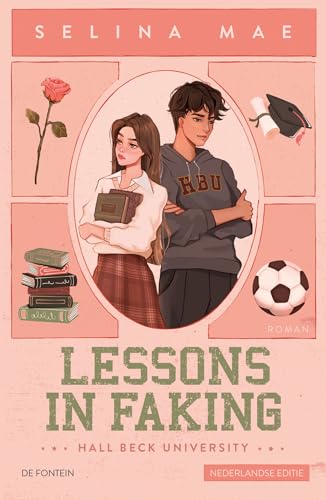 Lessons in Faking: Nederlandse editie (Hall Beck University, 1)
