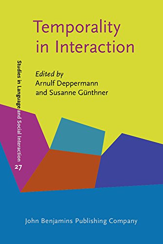 Temporality in Interaction (Studies in Discourse and Grammar, 27, Band 27)