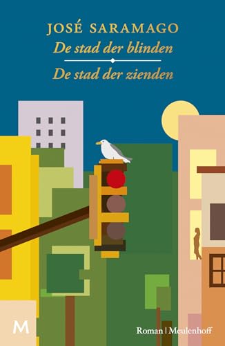 De stad der blinden : roman ; De stad der zienden : roman