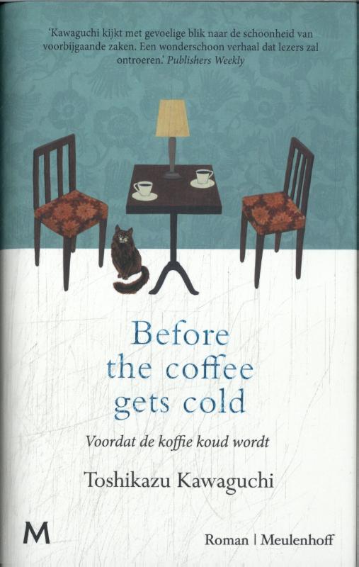 Before the coffee gets cold: Voordat de koffie koud wordt
