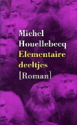 Elementaire deeltjes / Goedkope editie / druk 1: roman