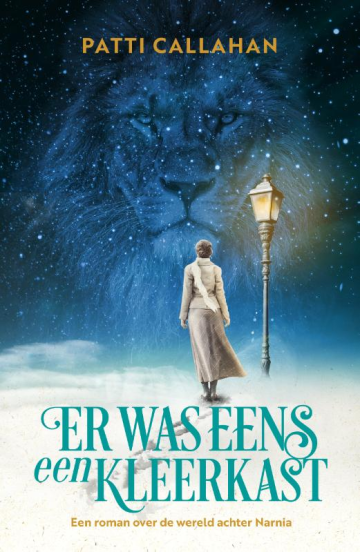 Er was eens een kleerkast: een roman over de wereld achter Narnia