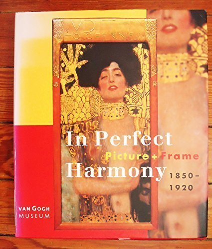In Perfect Harmony: Picture and Frame 1850-1920