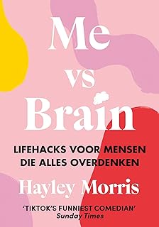 Me vs Brain: lifehacks voor mensen die alles overdenken