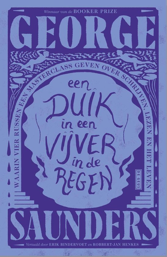 Een duik in een vijver in de regen: waarin vier Russen een masterclass geven over schrijven, lezen en het leven
