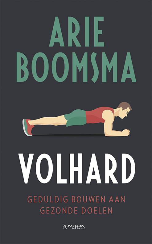 Volhard: geduldig bouwen aan gezonde doelen
