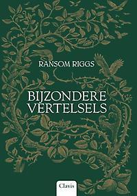 Bijzondere vertelsels: (de bijzondere kinderen van Mevrouw Peregrine) (Clavis Young adult)