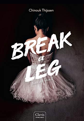 Break a leg (Truth or dance, 2)