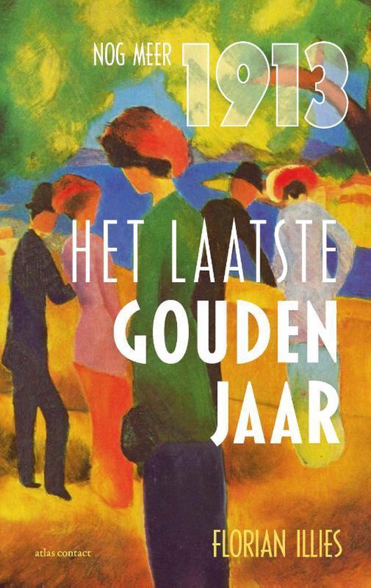 Het laatste gouden jaar: nog meer 1913