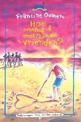 Hoe overleef ik met / zonder vrienden
