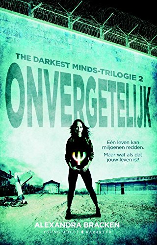 Onvergetelijk (The darkest minds-trilogie, 2)