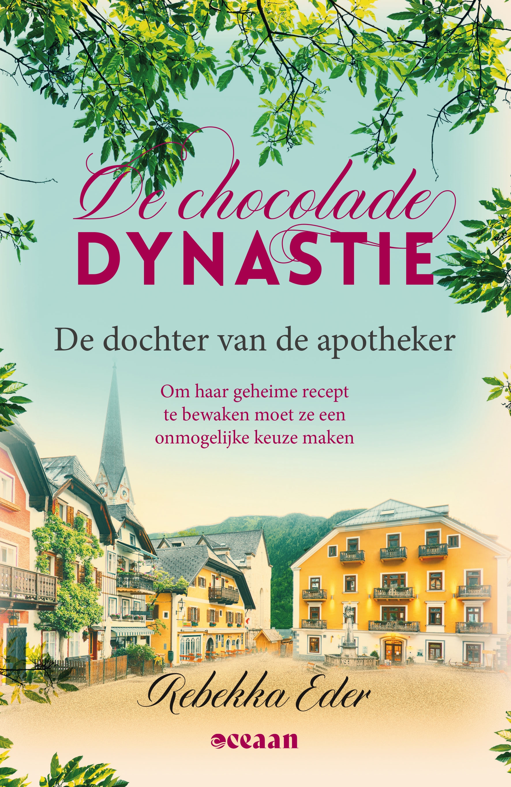 De dochter van de apotheker: Om haar geheime recept te bewaken, moet ze een onmogelijke keuze maken (De Chocolade Dynastie, 1)