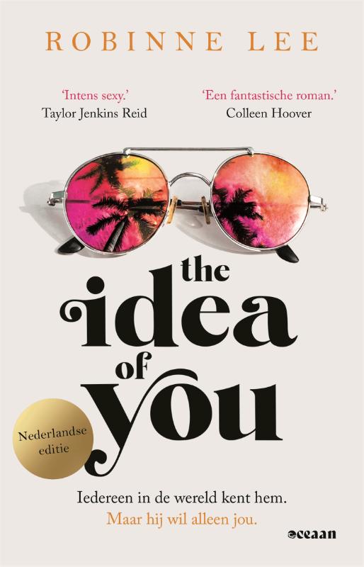 The idea of you: Iedereen in de wereld kent hem. Maar hij wil alleen jou.