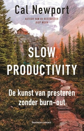 Slow productivity: de kunst van presteren zonder burn-out