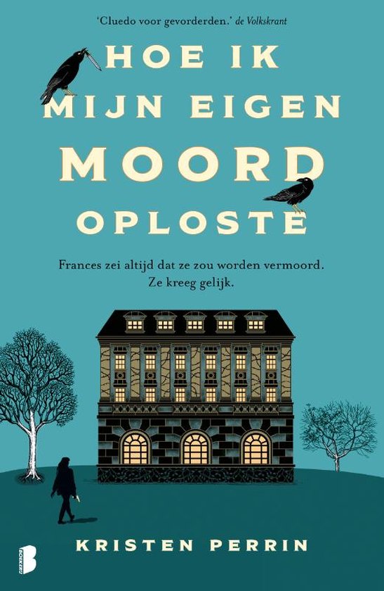Hoe ik mijn eigen moord oploste: Frances zei altijd dat ze vermoord zou worden. Ze kreeg gelijk. (Castle Knoll Files-serie, 1)