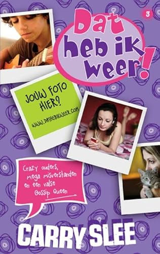 Dat heb ik weer!: crazy ouders, mega misverstanden en een valse gossip queen (Dat heb ik weer!, 3, Band 3)