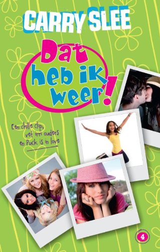 4: Een chille clip, vet irri ouders en Puck is in love (Dat heb ik weer!, Band 4)
