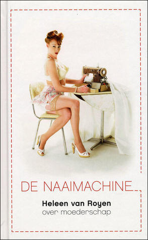 De Naaimachine: over moederschap