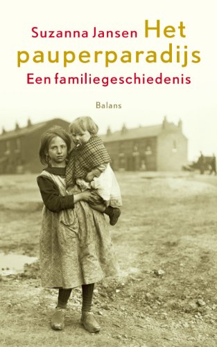 Het pauperparadijs: een familiegeschiedenis