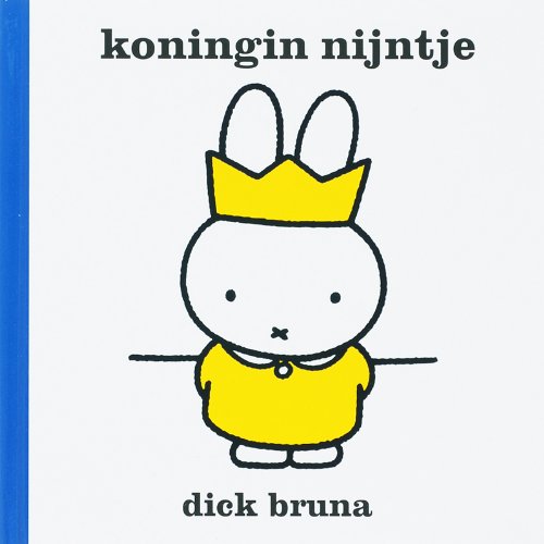 Koningin Nijntje (Dick Bruna kinderboeken, 117)