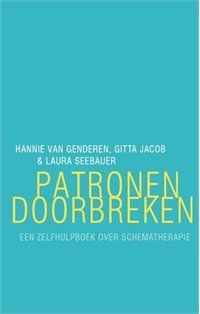 Patronen doorbreken: negatieve gevoelens en gewoonten herkennen en veranderen